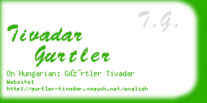 tivadar gurtler business card